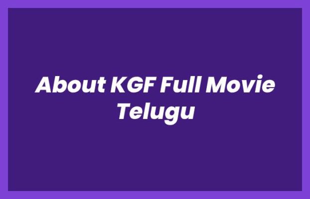 KGF Full Movie Telugu: Ch-1 (2018) Telugu Full Movie Watch Online Free